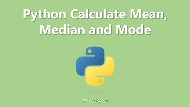 Python - Calculate Mean, Median & Mode
