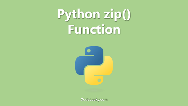 Python zip() Function - Usage with Examples