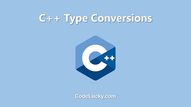 C++ Type Conversions