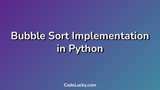 Bubble Sort Implementation in Python
