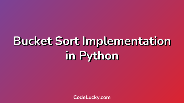 Bucket Sort Implementation in Python