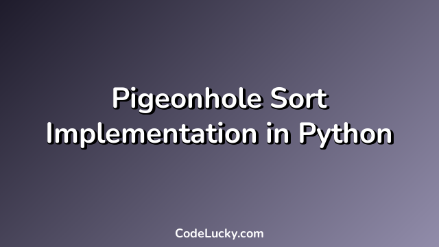 Pigeonhole Sort Implementation in Python