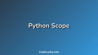 Python Scope - global, local and nonlocal Variables