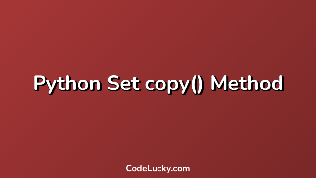 Python Set copy() Method