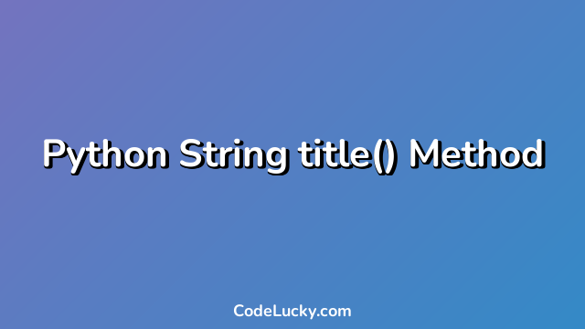 Python String title() Method