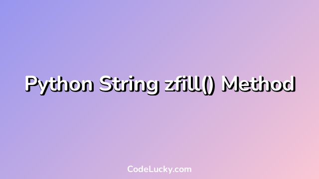 Python String zfill() Method