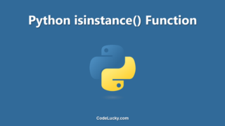 Python isinstance() Function - Tutorial with Examples