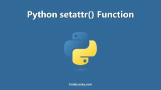 Python setattr() Function - Tutorial with Examples