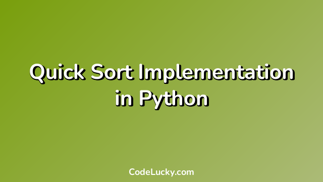 Quick Sort Implementation in Python