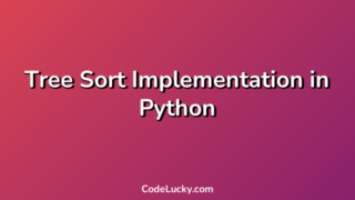 Tree Sort Implementation in Python