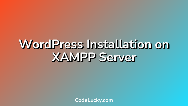 WordPress Installation on XAMPP Server