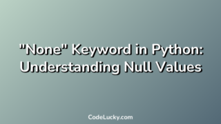 "None" Keyword in Python: Understanding Null Values
