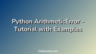 Python ArithmeticError - Tutorial with Examples