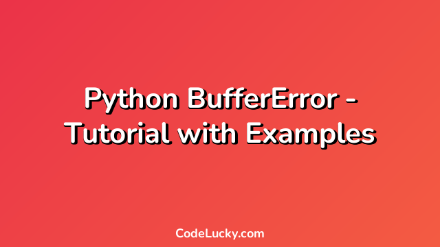 Python BufferError - Tutorial with Examples