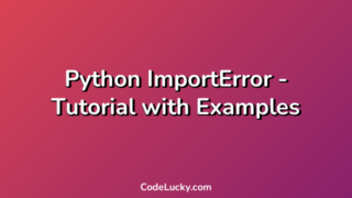 Python ImportError - Tutorial with Examples
