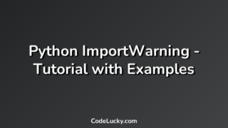 Python ImportWarning - Tutorial with Examples