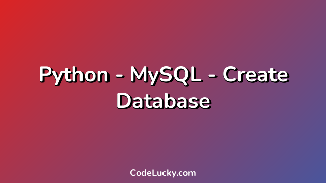 Python - MySQL - Create Database