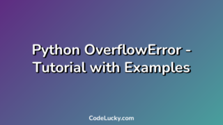 Python OverflowError - Tutorial with Examples