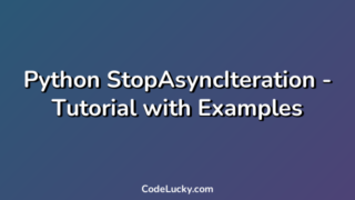 Python StopAsyncIteration - Tutorial with Examples