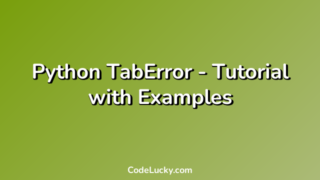 Python TabError - Tutorial with Examples