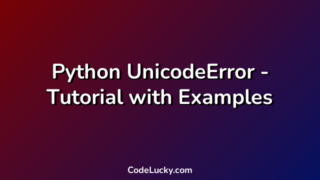 Python UnicodeError - Tutorial with Examples
