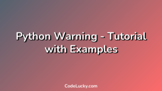 Python Warning - Tutorial with Examples