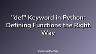 "def" Keyword in Python: Defining Functions the Right Way