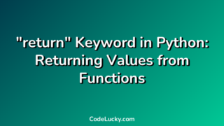 "return" Keyword in Python: Returning Values from Functions