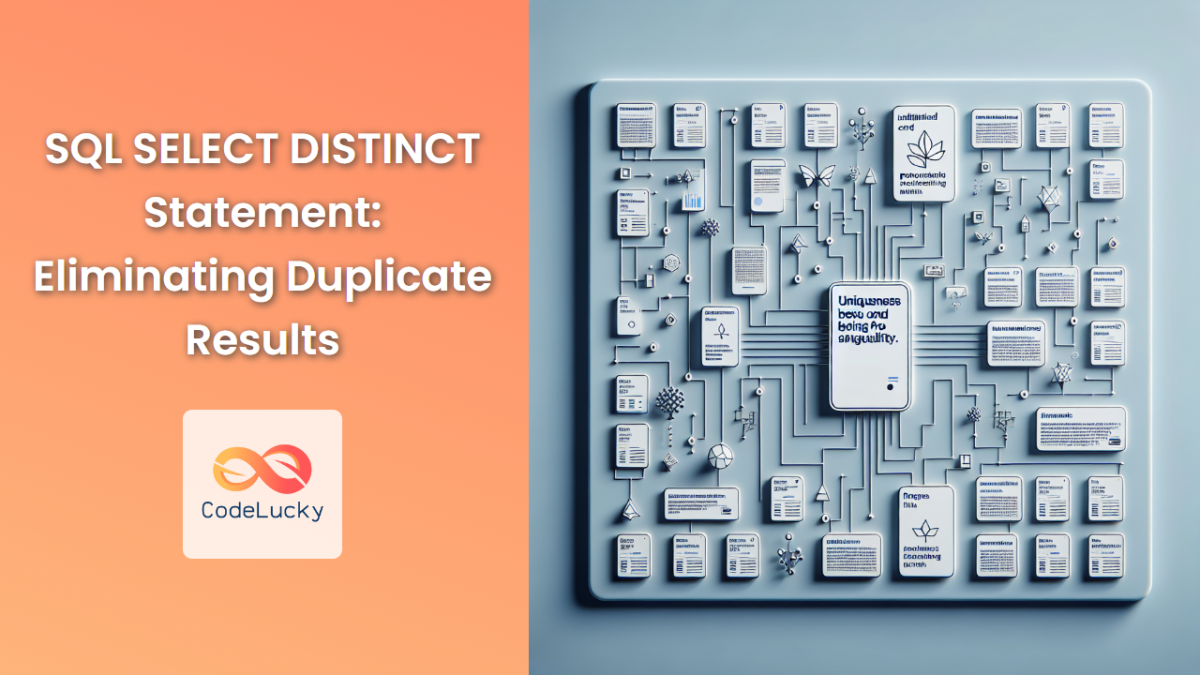 SQL SELECT DISTINCT Statement: Eliminating Duplicate Results - CodeLucky