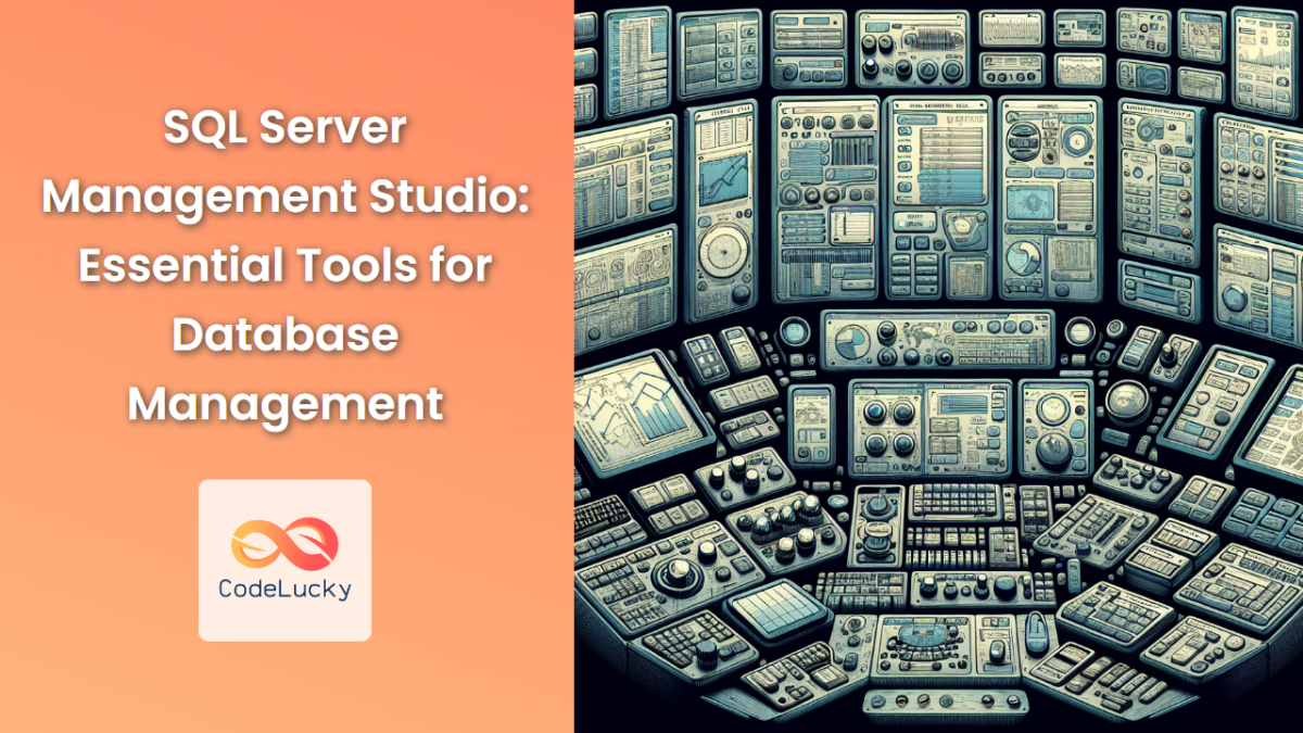 SQL Server Management Studio: Essential Tools for Database Management ...