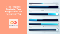 HTML Progress: Displaying Task Progress with the Tag - CodeLucky