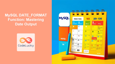 MySQL DATE_FORMAT Function: Mastering Date Output - CodeLucky