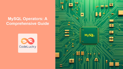MySQL Operators: A Comprehensive Guide - CodeLucky