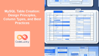 MySQL Table Creation: Design Principles, Column Types, and Best ...