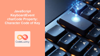 JavaScript KeyboardEvent keyCode Property: Key Code - CodeLucky