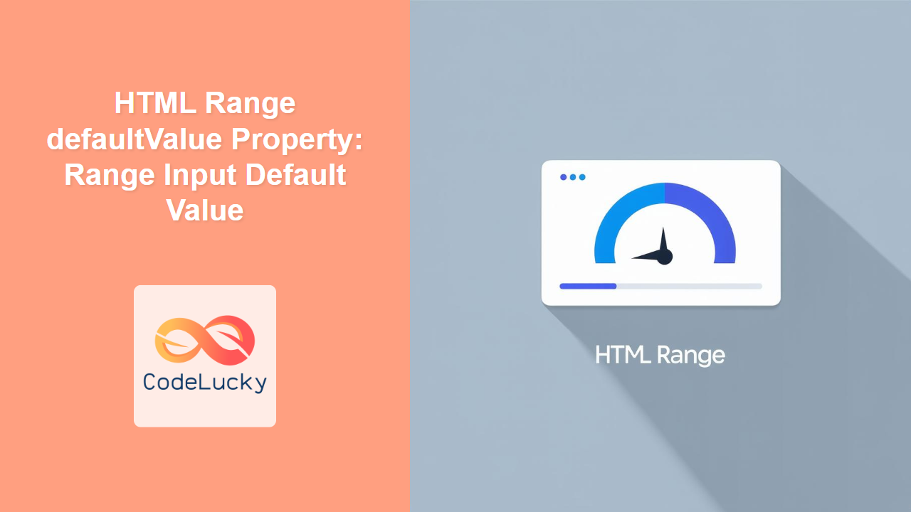 HTML Range DefaultValue Property Range Input Default Value CodeLucky HTML Range DefaultValue Property Range Input Default Value CodeLucky