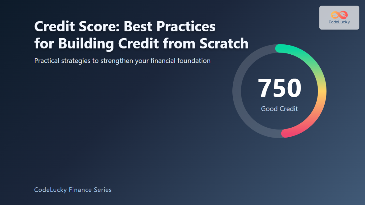 Credit Score: Best Practices for Building Credit from Scratch - CodeLucky