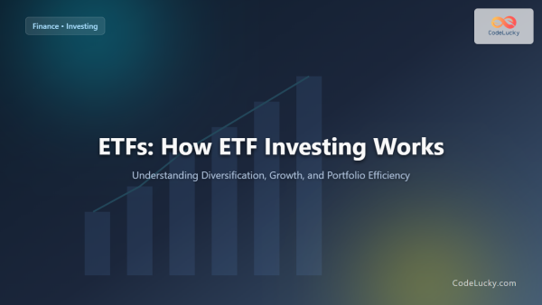 ETFs: How ETF Investing Works for Smart Portfolio Growth - CodeLucky