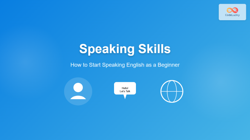 Speaking Skills: How to Start Speaking English as a Beginner - CodeLucky